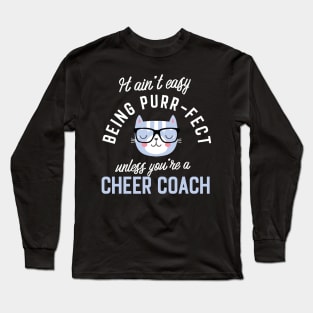 Cheer Coach Cat Lover Gifts - It ain't easy being Purr Fect Long Sleeve T-Shirt